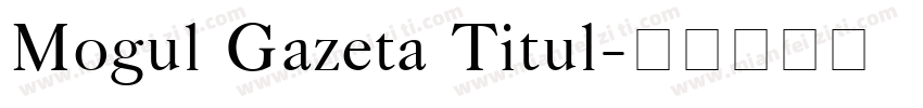 Mogul Gazeta Titul字体转换